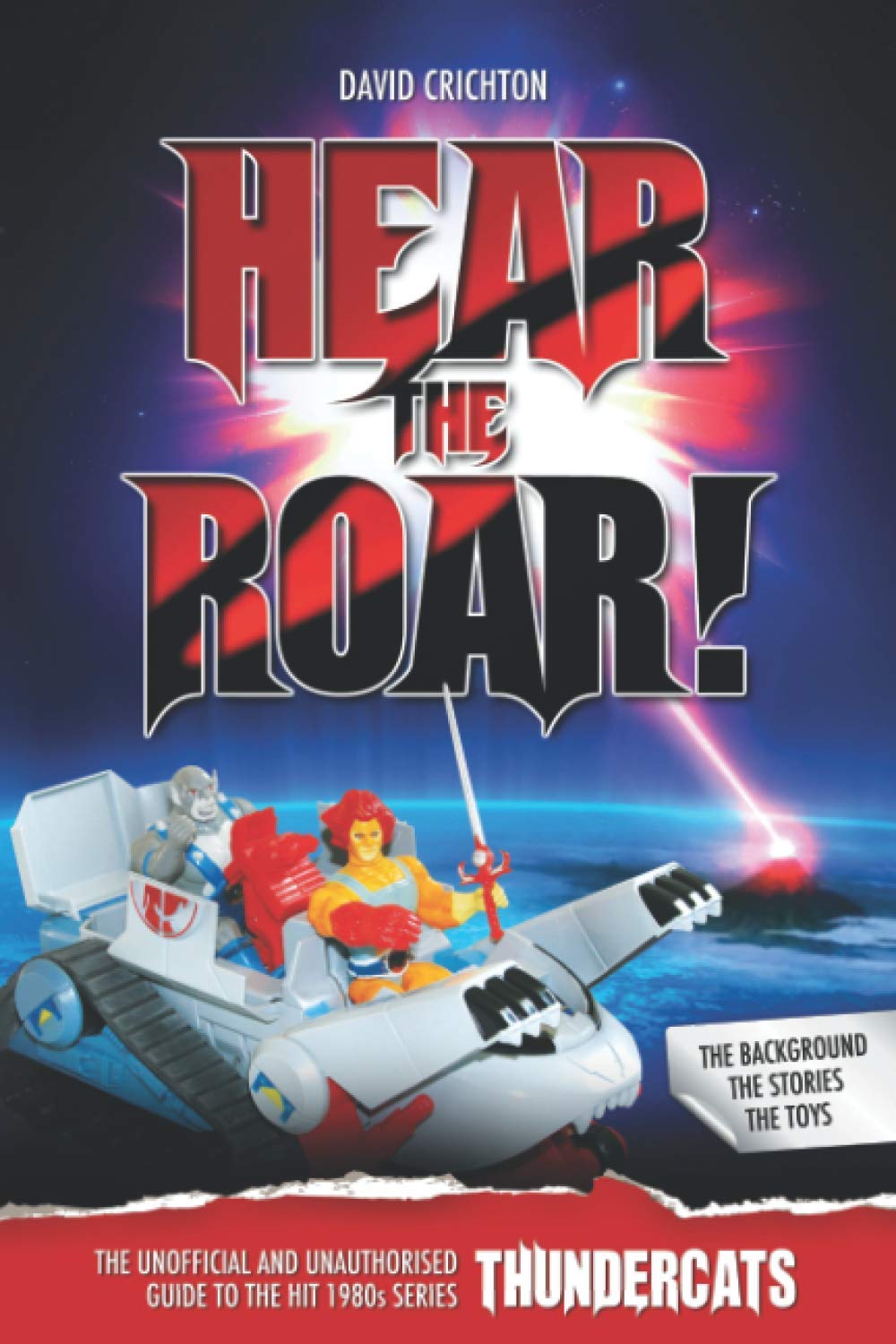 Hear the Roar! The Unofficial and Unauthorised Guide to ThunderCats