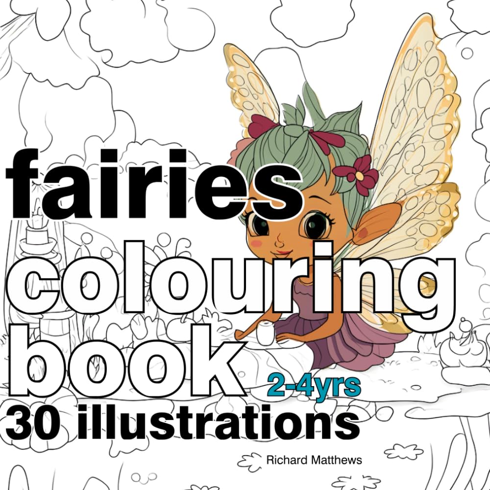 Fairies Colouring Book 2-4: 30 Illustrations (Colouring book 2-4 year olds)