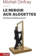 Download Le miroir aux alouettes: Principes d'athéisme social PDF