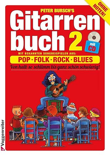 Gitarrenbuch, m. CD-Audio, Bd.2, Mit bekannten Liedbeispielen aus Pop, Folk, Rock und Blues von halb so schlimm bis ganz schön schwierig: Mit ... von halb so schlimm bis ganz schön schwierig