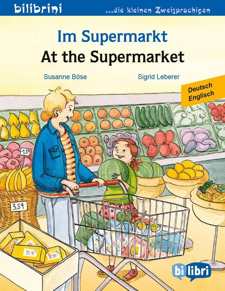 Im Supermarkt (Deutsch-Englisch): Zweisprachiges Kinderbuch
