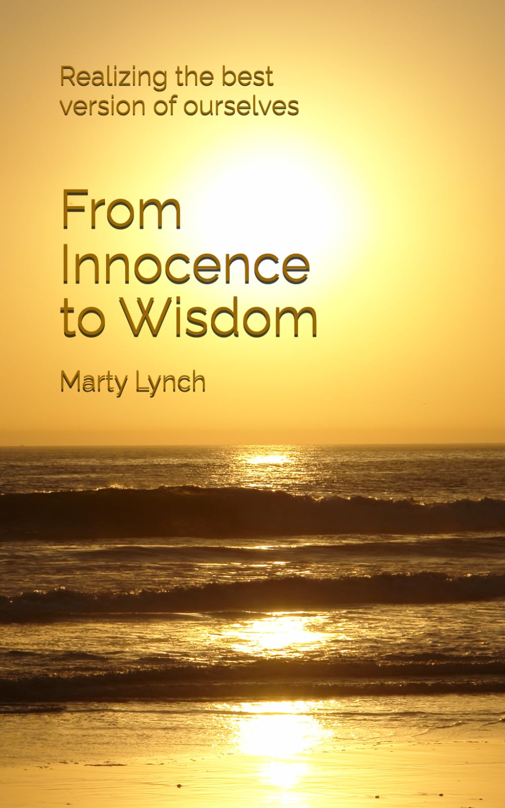From Innocence to Wisdom: Realizing the best version of ourselves