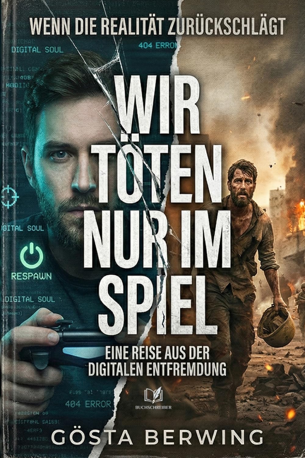 Wir töten nur im Spiel: Wenn die Realität zurückschlägt