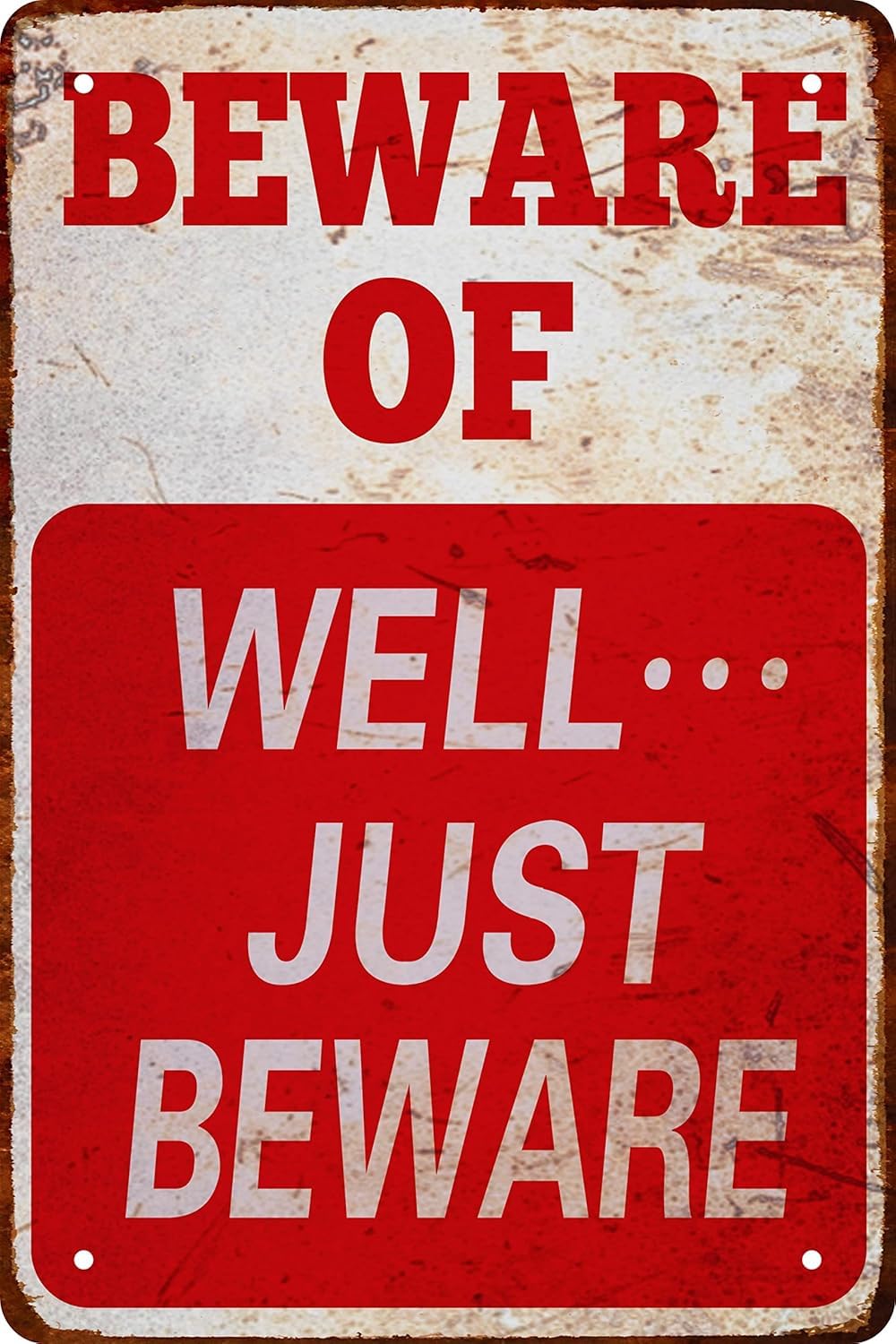 Kwqdozf As Pic Halloween Decor Beware Sign Beware Of Well Just Funny Novelty Tin Sign Vint
