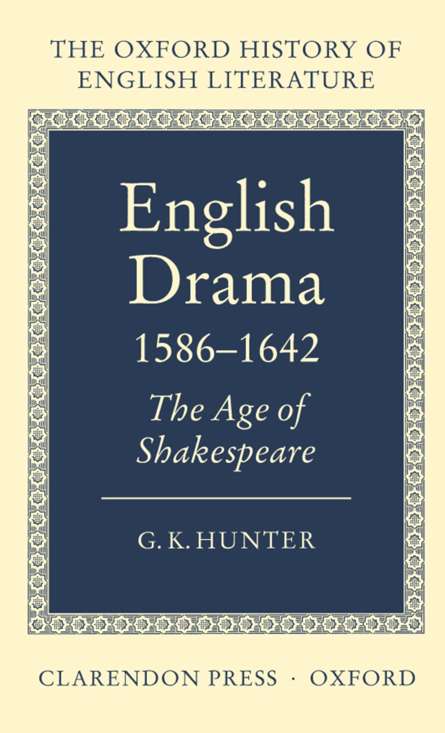 English Drama 1586-1642: The Age of Shakespeare. Hunter<|
