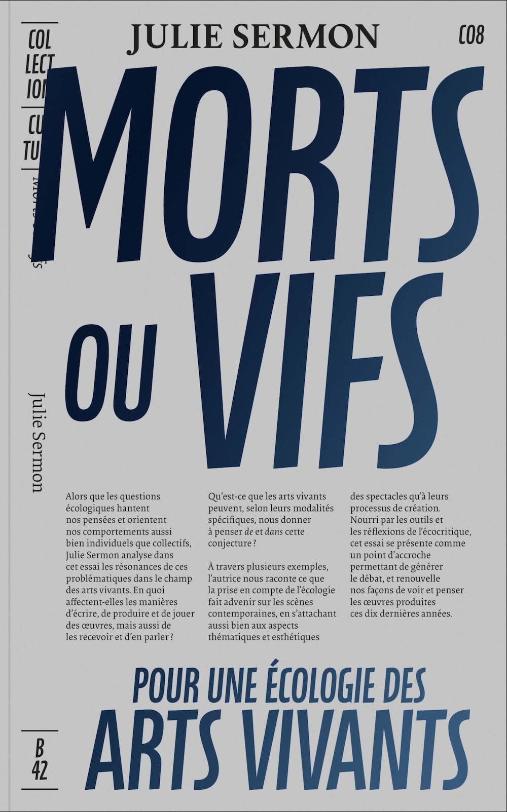 Morts ou vifs: Contribution à une écologie pratique, théorique et sensible des arts vivants: 8