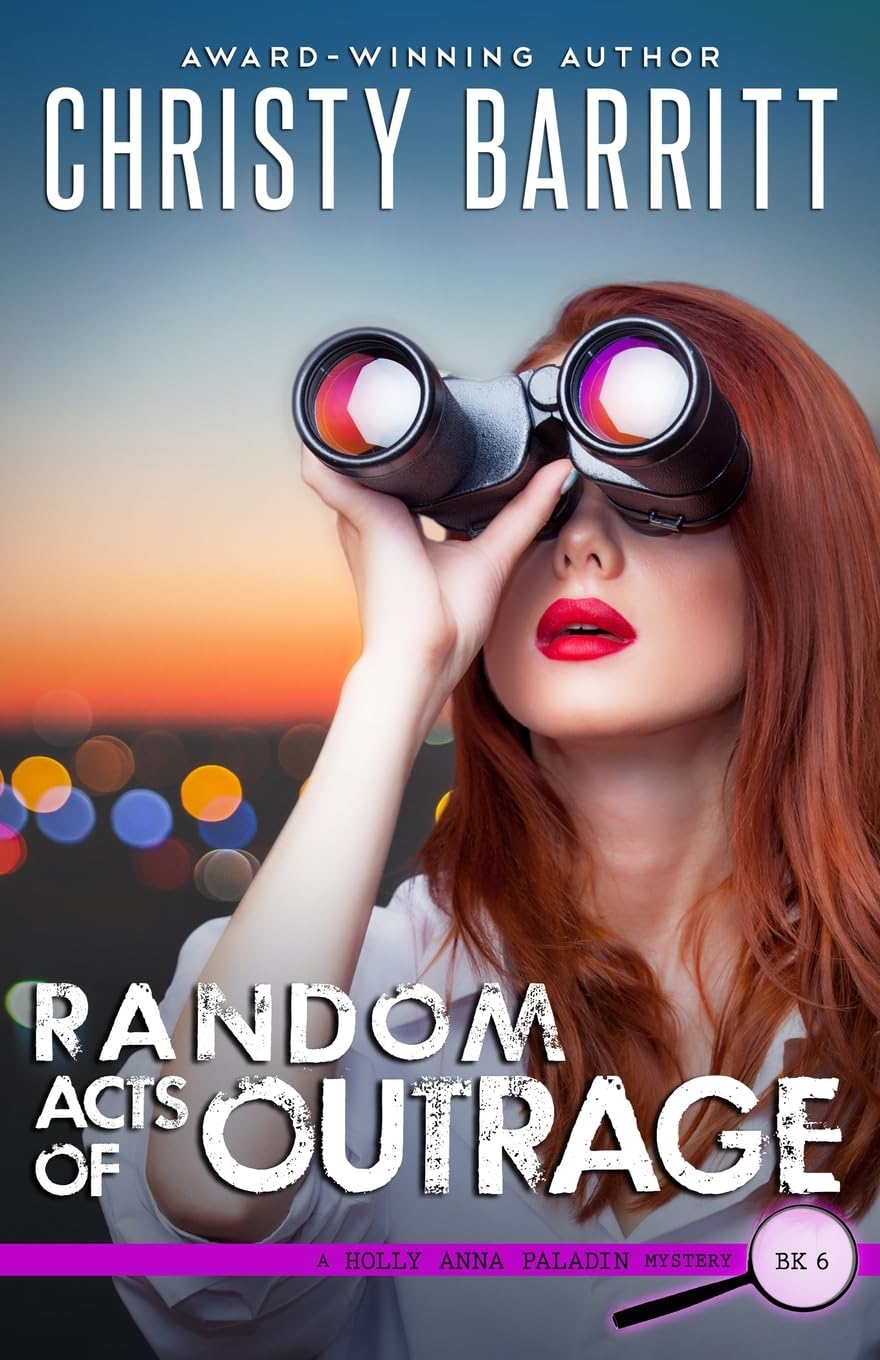 Random Acts of Outrage (6) (Holly Anna Paladin Mysteries)