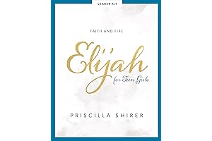 Elijah - Teen Girls' Bible Study Leader Kit: Faith and Fire