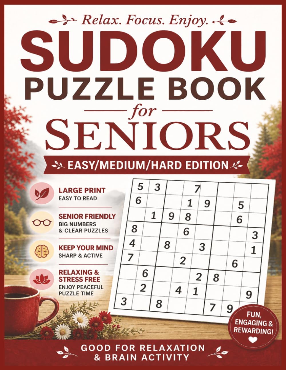Sudoku Puzzle Books For Seniors: 180 Mixed Difficulty Puzzles (With Solutions) (Sudoku Puzzle Books For Seniors : Relax and Unwind)