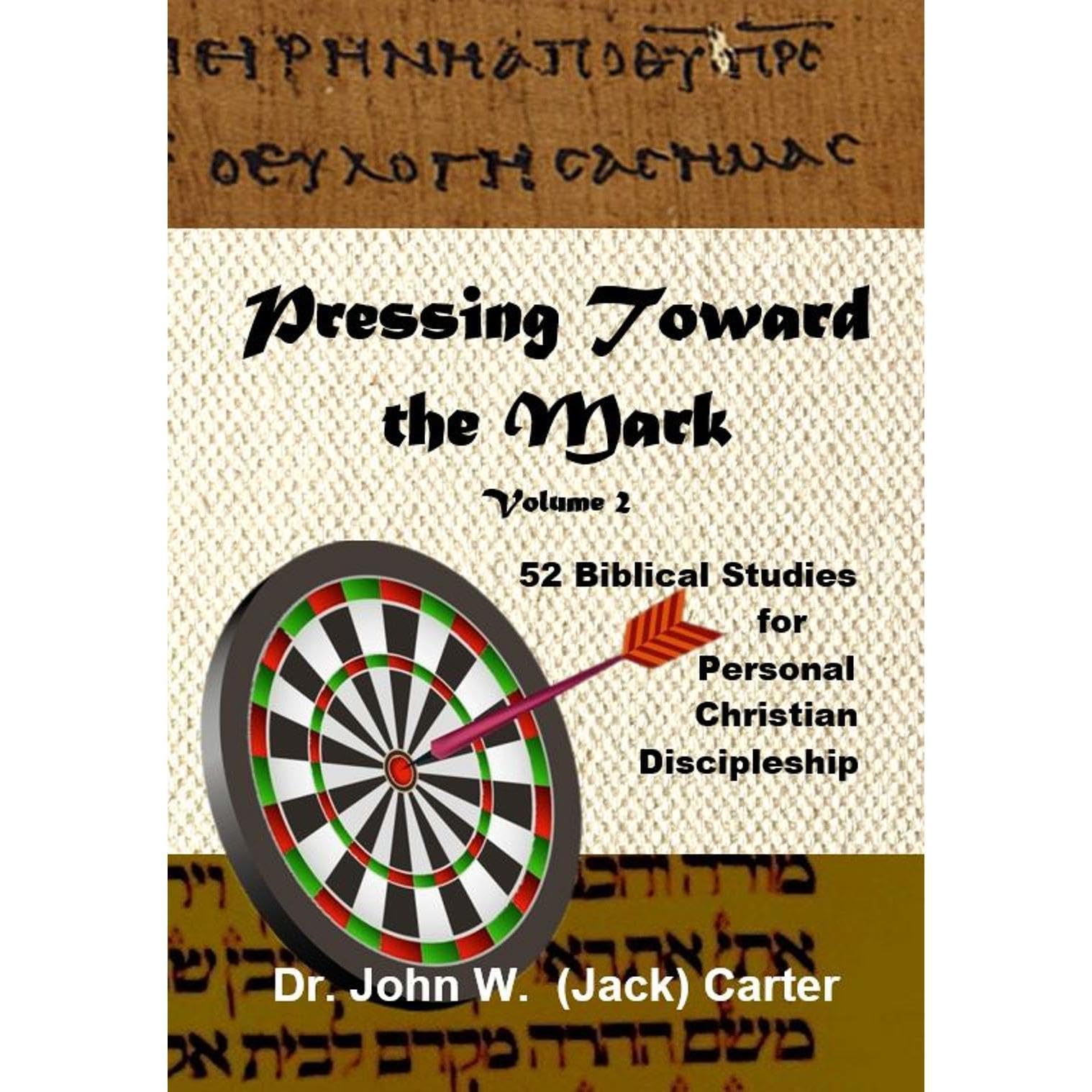 Pressing Toward the Mark, Volume 2