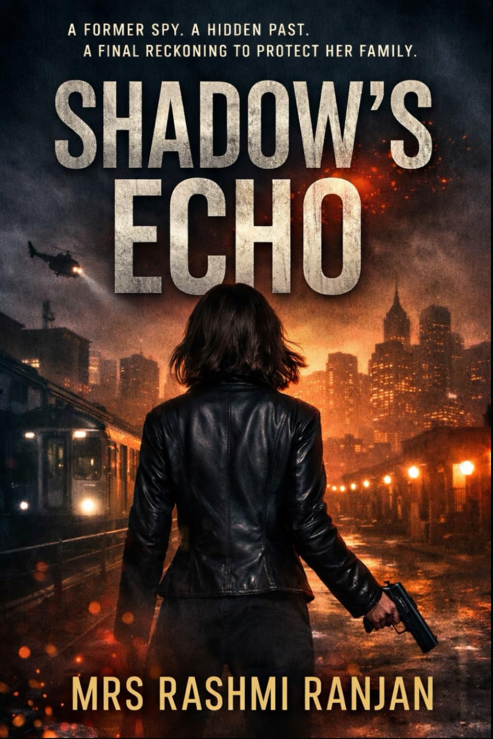 Shadow's Echo - Chapter 1: A Former Spy. A Hidden Past. A Final Reckoning to Protect Her Family.