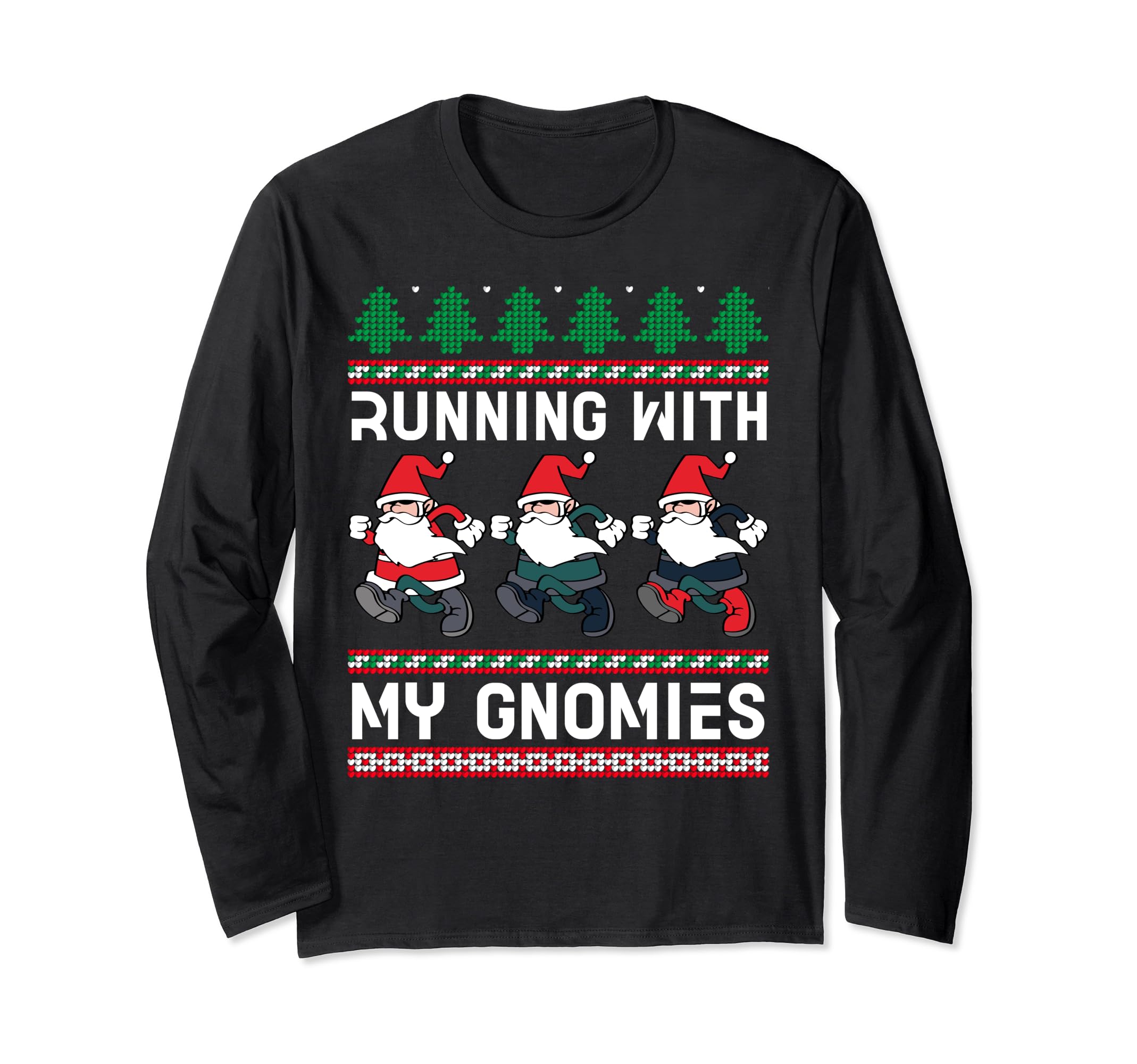 Running With My Gnomies 5K Fun Run Christmas Family Runner Long Sleeve T-Shirt