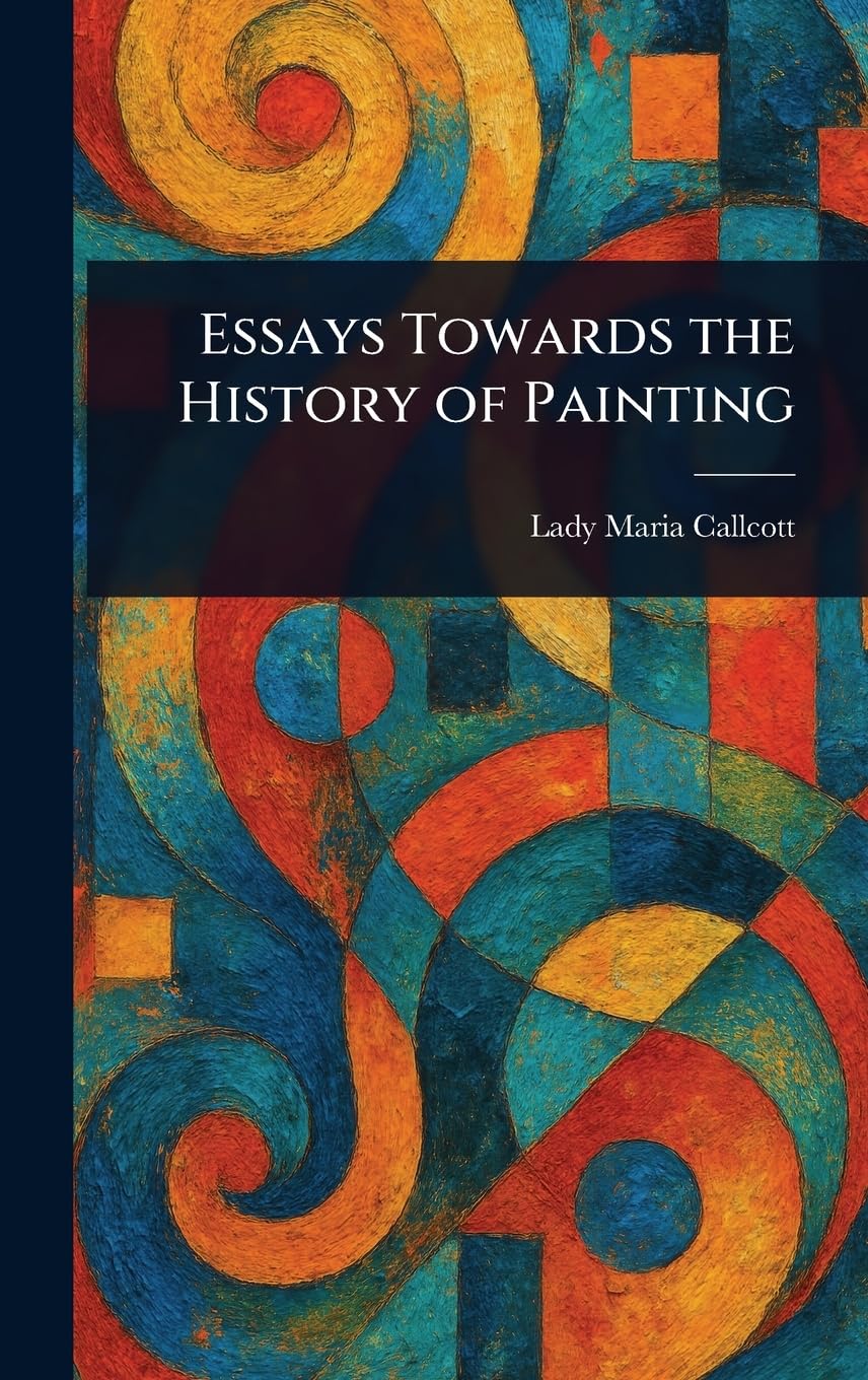 Essays Towards the History of Painting