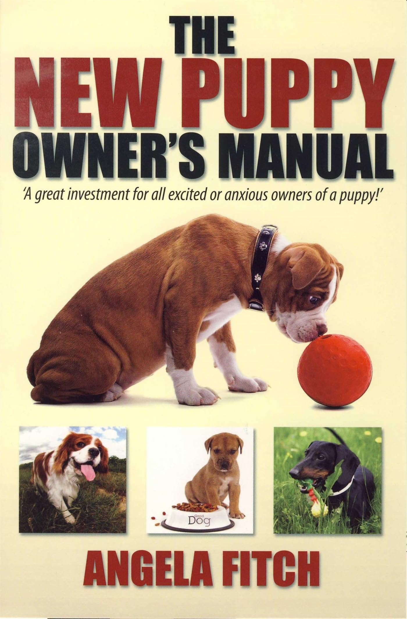 The New Puppy Owner's Manual. by Angela Fitch PAPERBACK 9781845282875