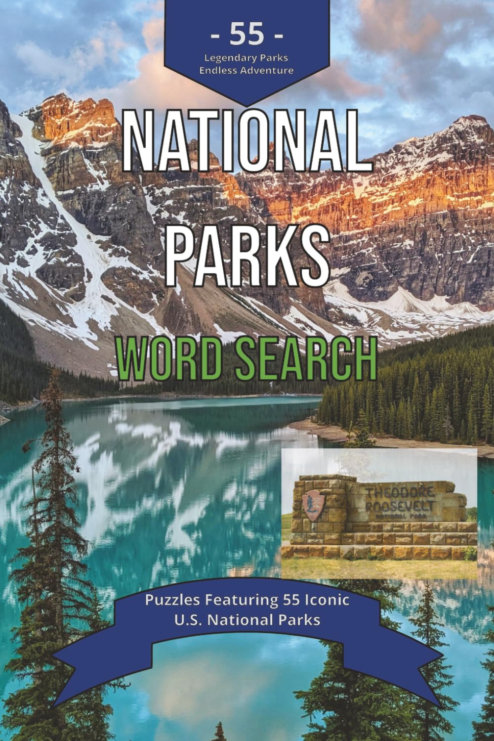 National Parks Word Search: Puzzles Featuring 55 Iconic U.S. National Parks | 6x9, 110 pages, | 50+ Puzzles