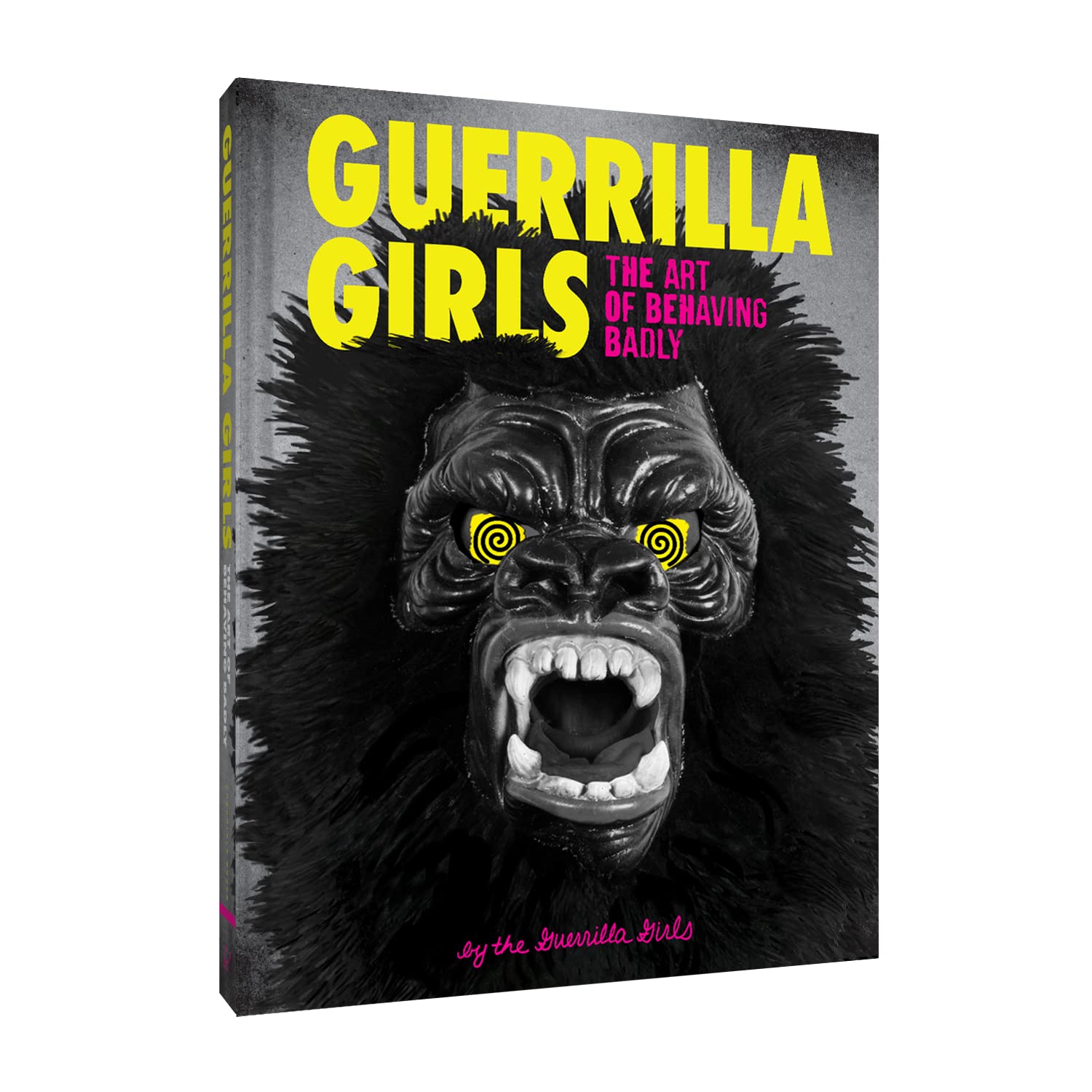 Guerrilla Girls - The Art of Behaving Badly