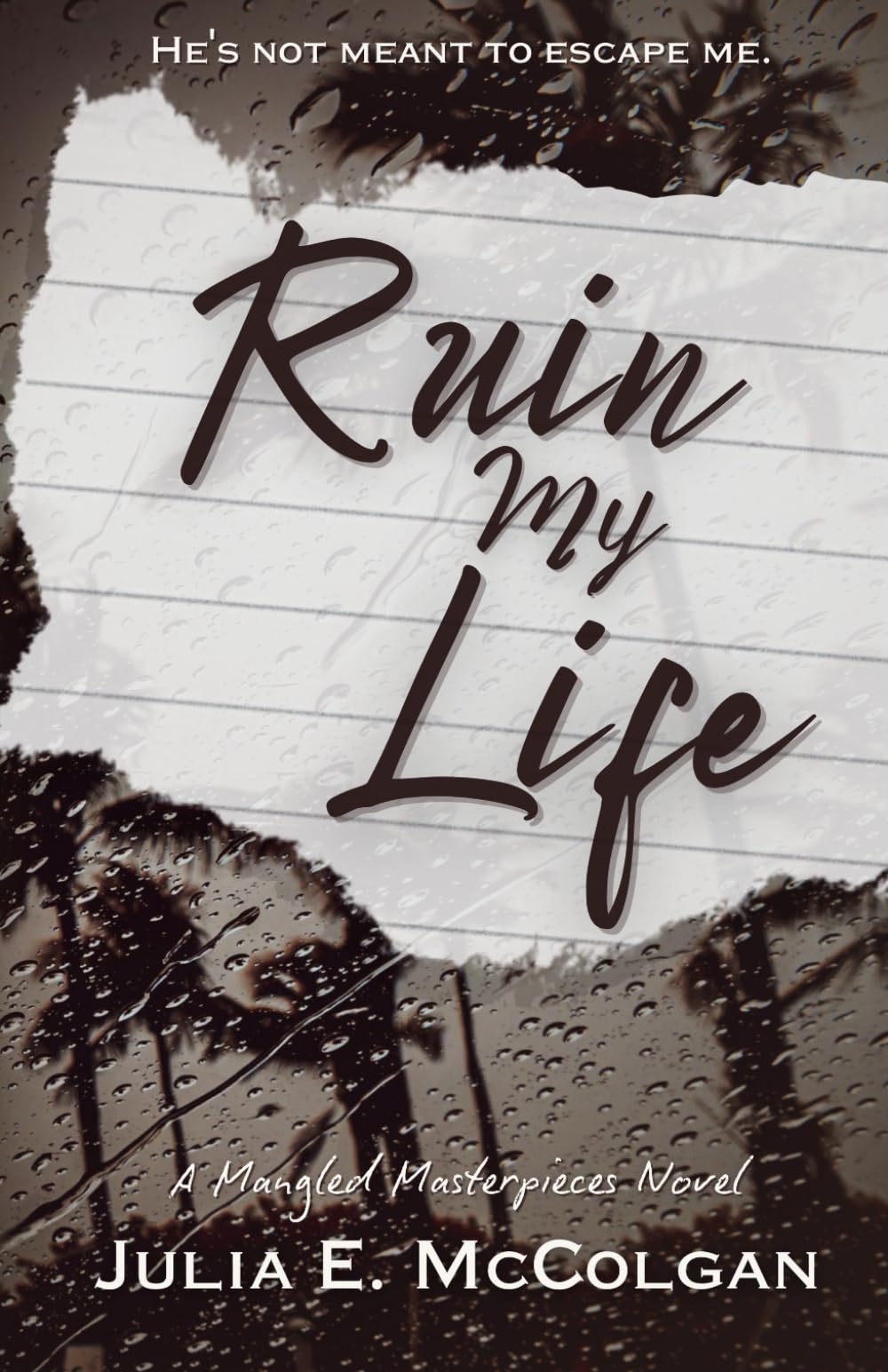 Ruin My Life (Mangled Masterpieces)