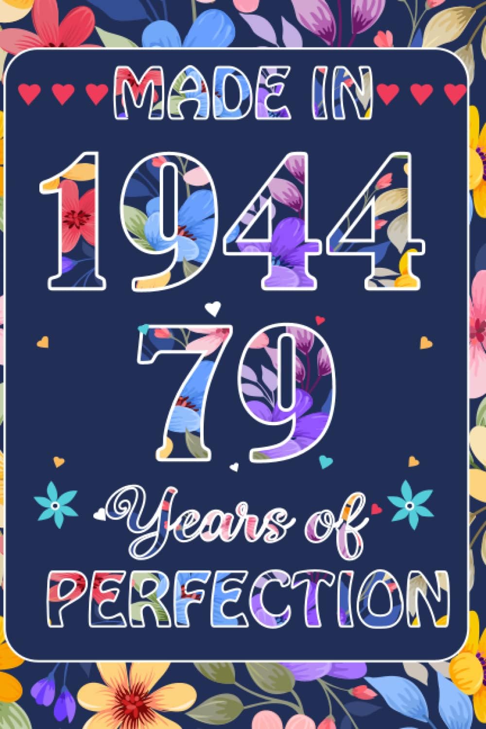 Independently published Made in 1944, 79 th Year Of Perfection: 79 th January birthday gifts for women | Motivational quotes | Happy Birthday | January Birthdays| ... book| personalized birthday gifts for Lovers