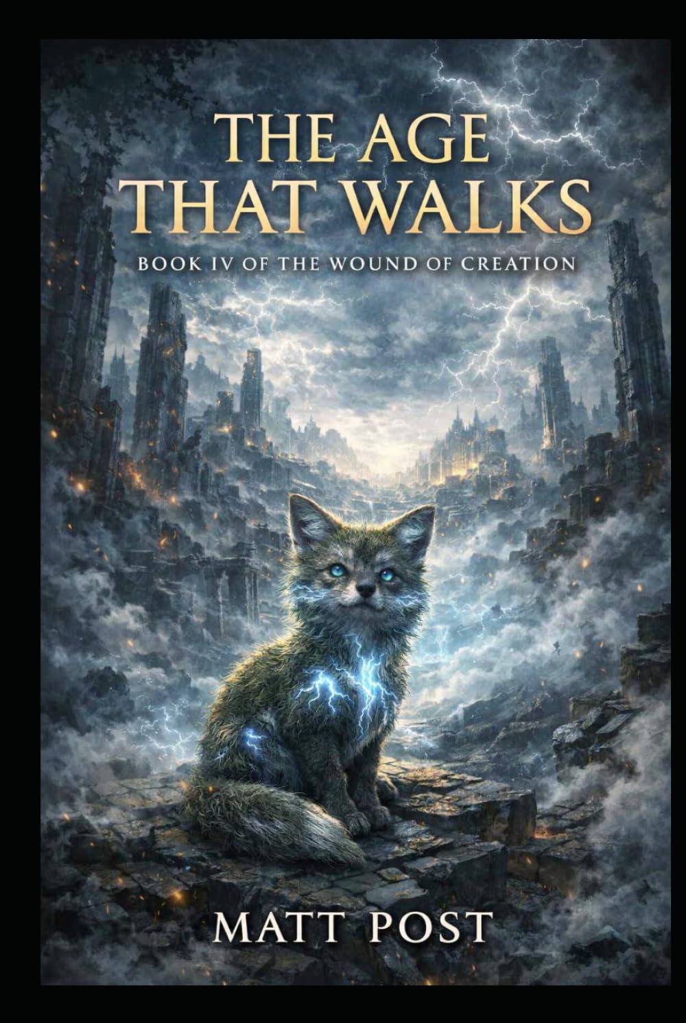 The Age That Walks: Book 4 of The Wound of Creation