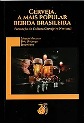 Cerveja, a Mais Popular Bebida Brasileira Formação da Cultura Cervejaria Nacional