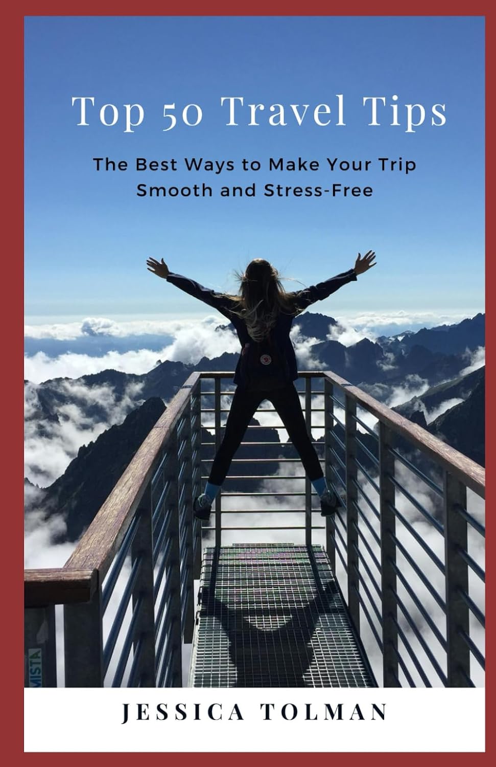 Top 50 Travel Tips: The Best Ways to Make Your Trip Smooth and Stress-Free