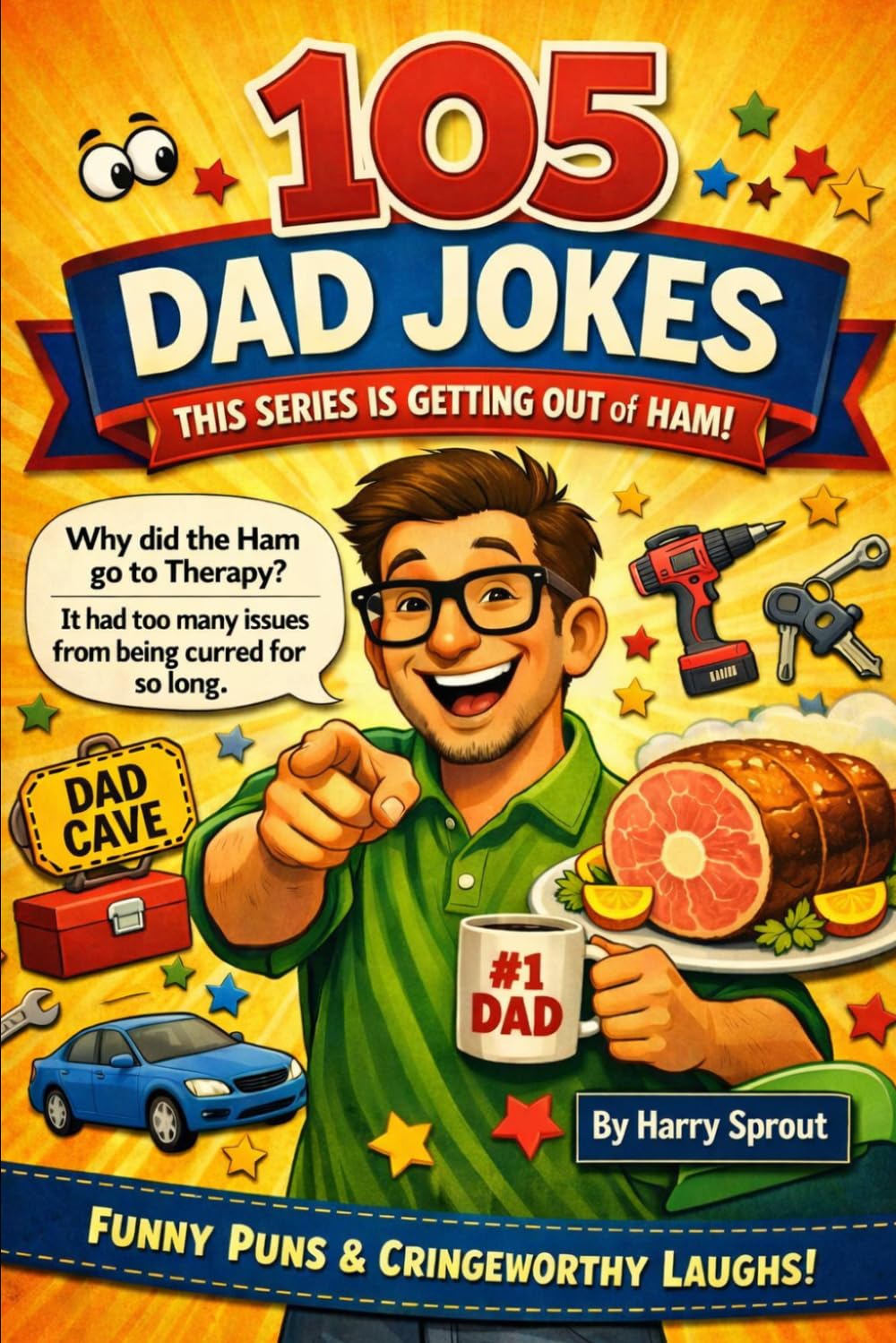 105 Dad Jokes: This Series Is Getting Out Of Ham! (Humor with Harry!)