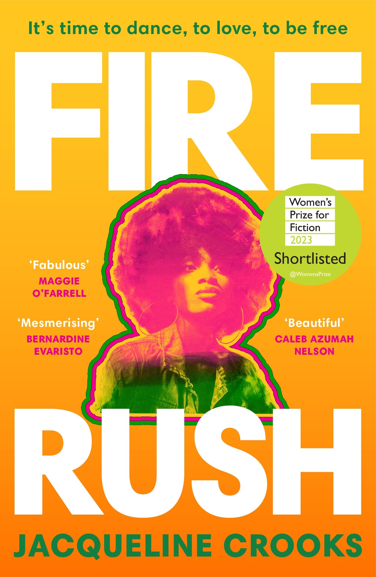 Fire Rush: SHORTLISTED FOR THE WOMEN’S PRIZE FOR FICTION