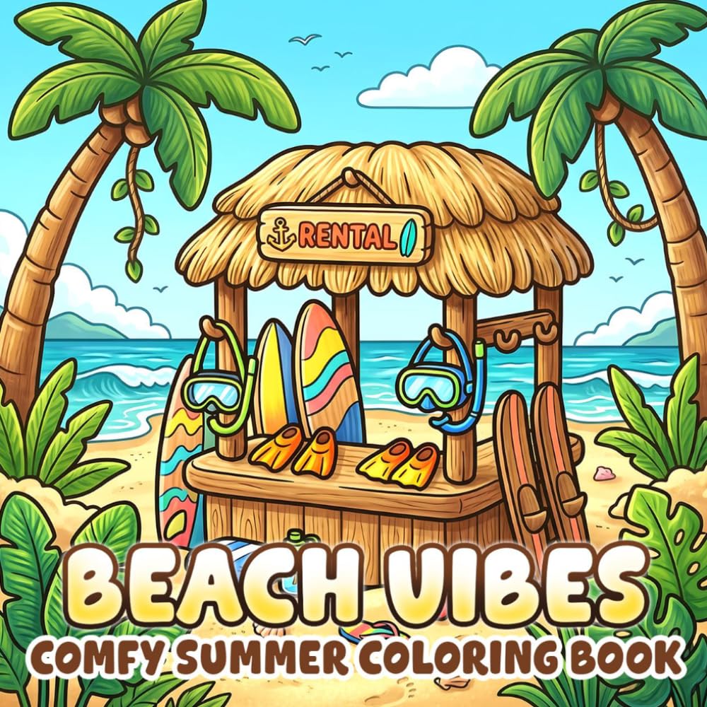 Beach Vibes Coloring Book: Coastal Moments Coloring Pages with Tropical Getaway Scenes for Summer Relaxation and Stress Relief