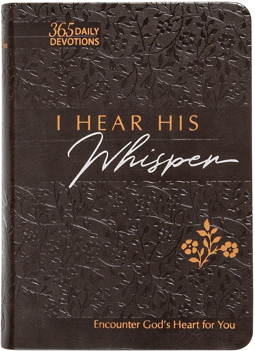I Hear His Whisper: Encounter God's Heart for You, 365 Daily Devotions (The Passion Translation) (Imitation Leather) Daily Messages of God's Love, ... ... More. (The Passion Translation Devotionals)