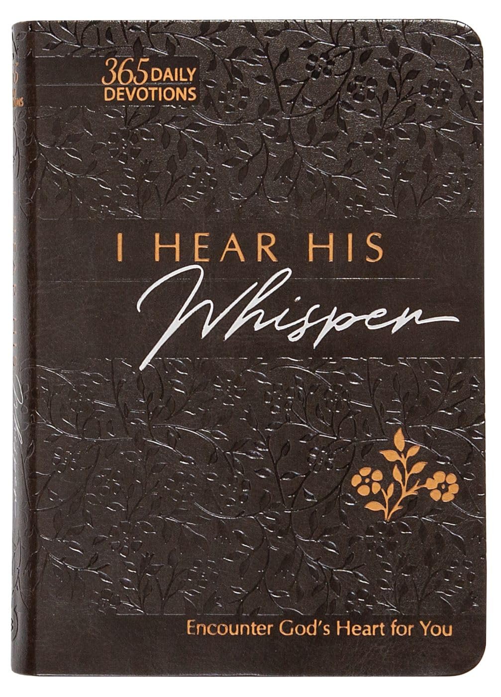 I Hear His Whisper: Encounter God's Heart for You, 365 Daily Devotions (The Passion Translation) (Imitation Leather) – Daily Messages of God's Love, Perfect Gift for Friends, Family, Birthdays, Holidays, and More.