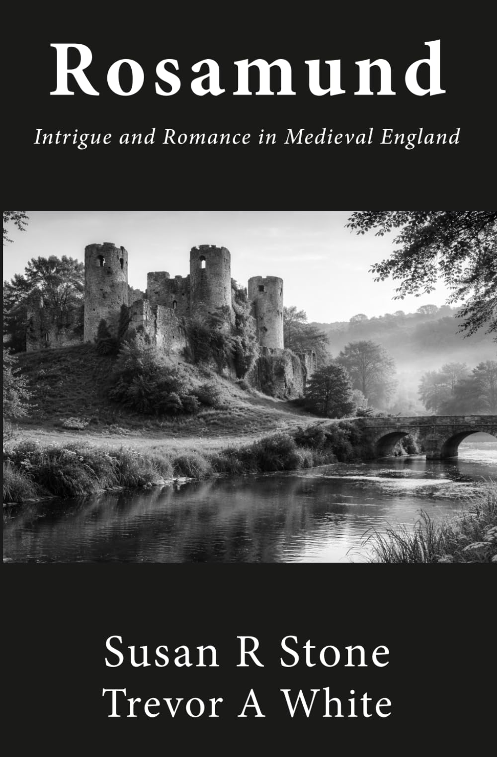 Rosamund: Intrigue and Romance in Medieval England