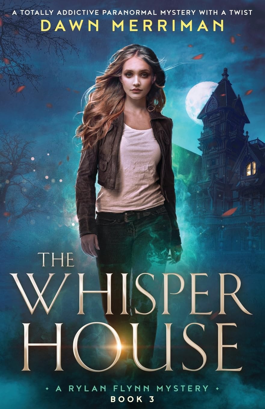 The Whisper House: A totally addictive paranormal mystery with a twist: 3 (A Rylan Flynn Mystery)