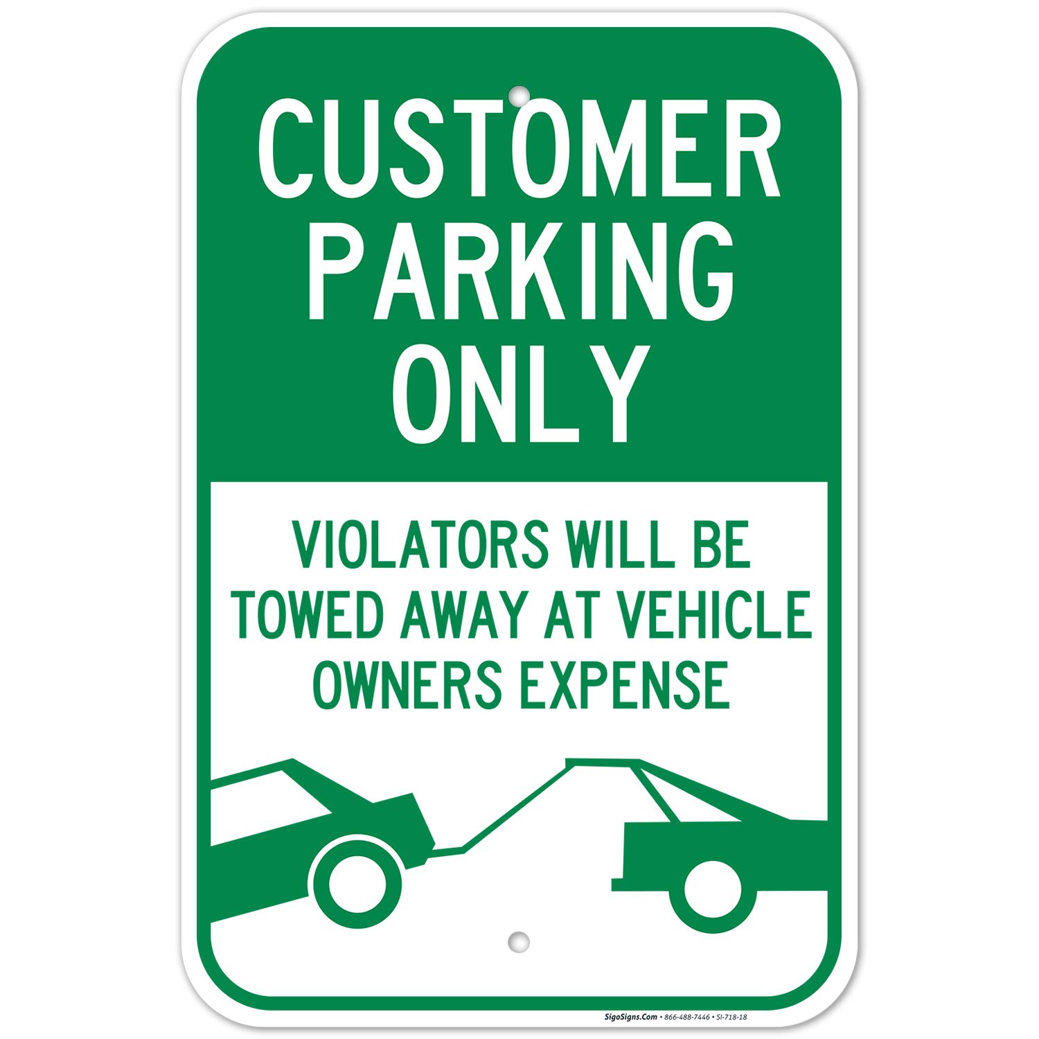 Customer Parking Only Sign, Will be Towed Sign, 12x18 Inches, Rust Free .063 Aluminum, Fade Resistant, Made in USA
