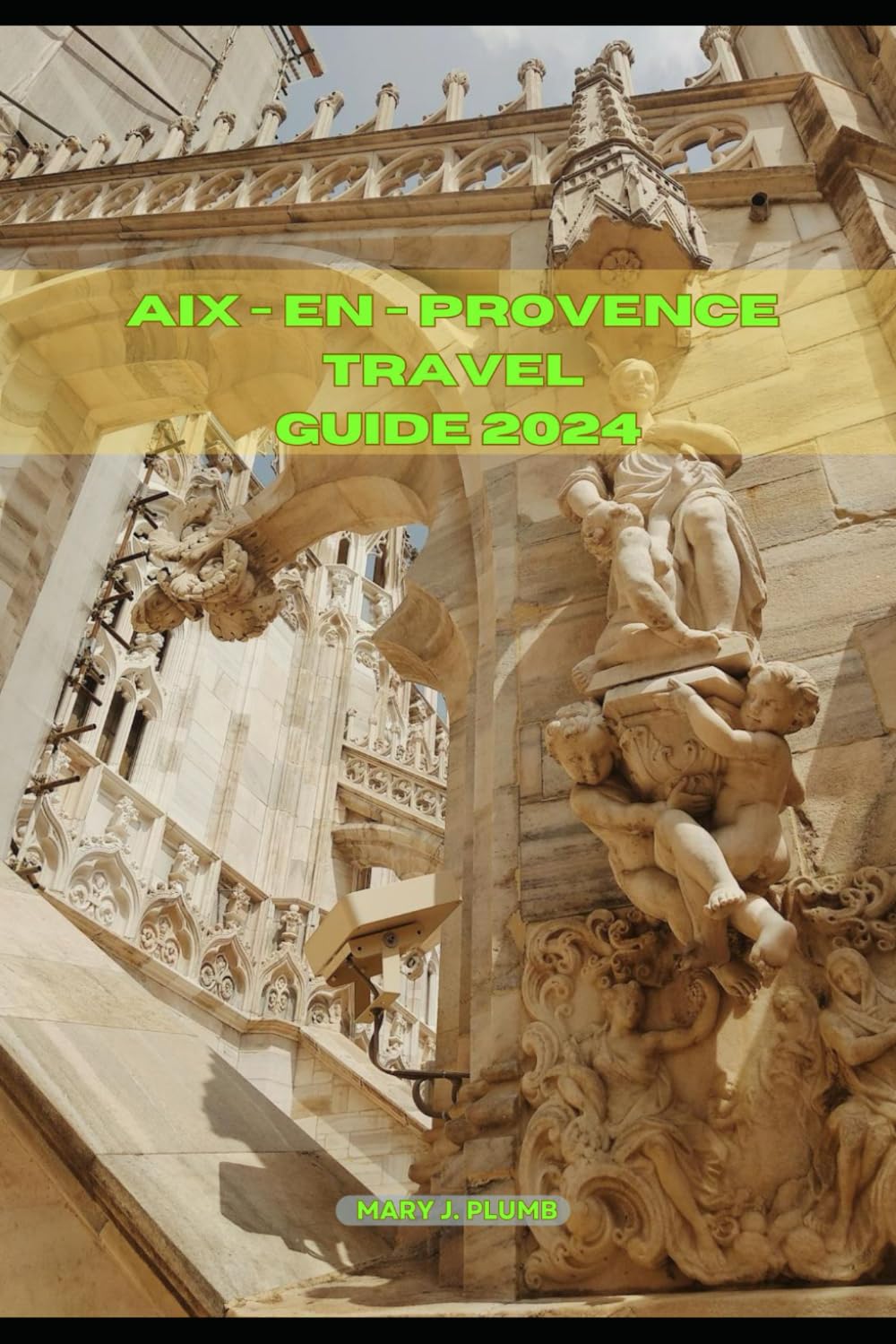 AIX - EN - PROVENCE TRAVEL GUIDE 2024 (Journey Path: your ultimate travel companion)