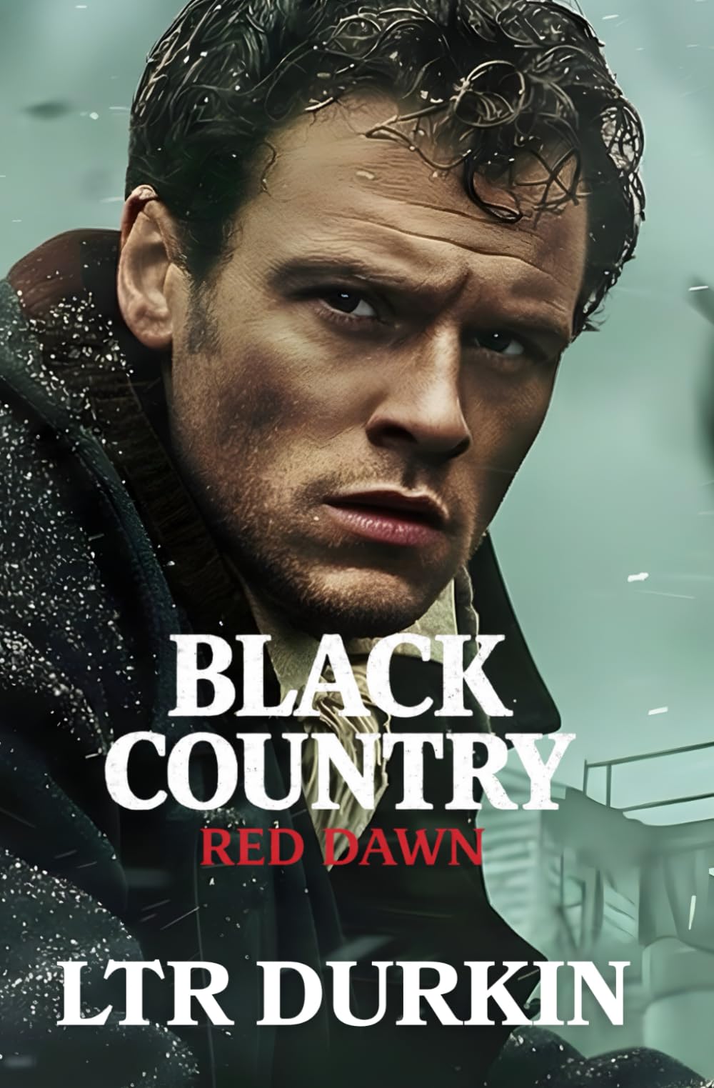 Red Dawn: A Gritty Historical Crime Novel of Sabotage, State Seizure, and Civil Uprising (Black Country)