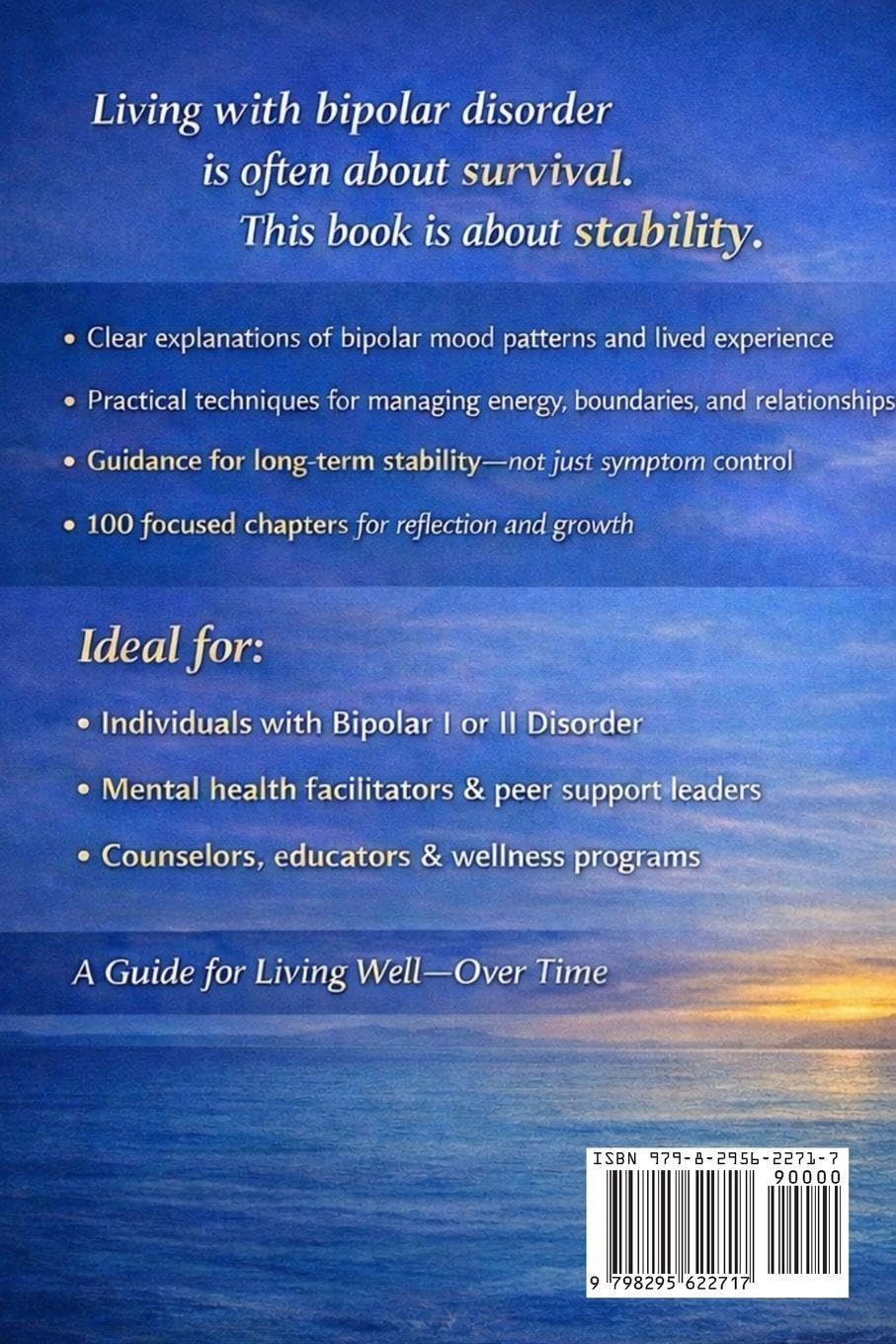 From Survival to Stability: A Psychoeducational Guide to Understanding Bipolar I and Bipolar II Disorder: 1