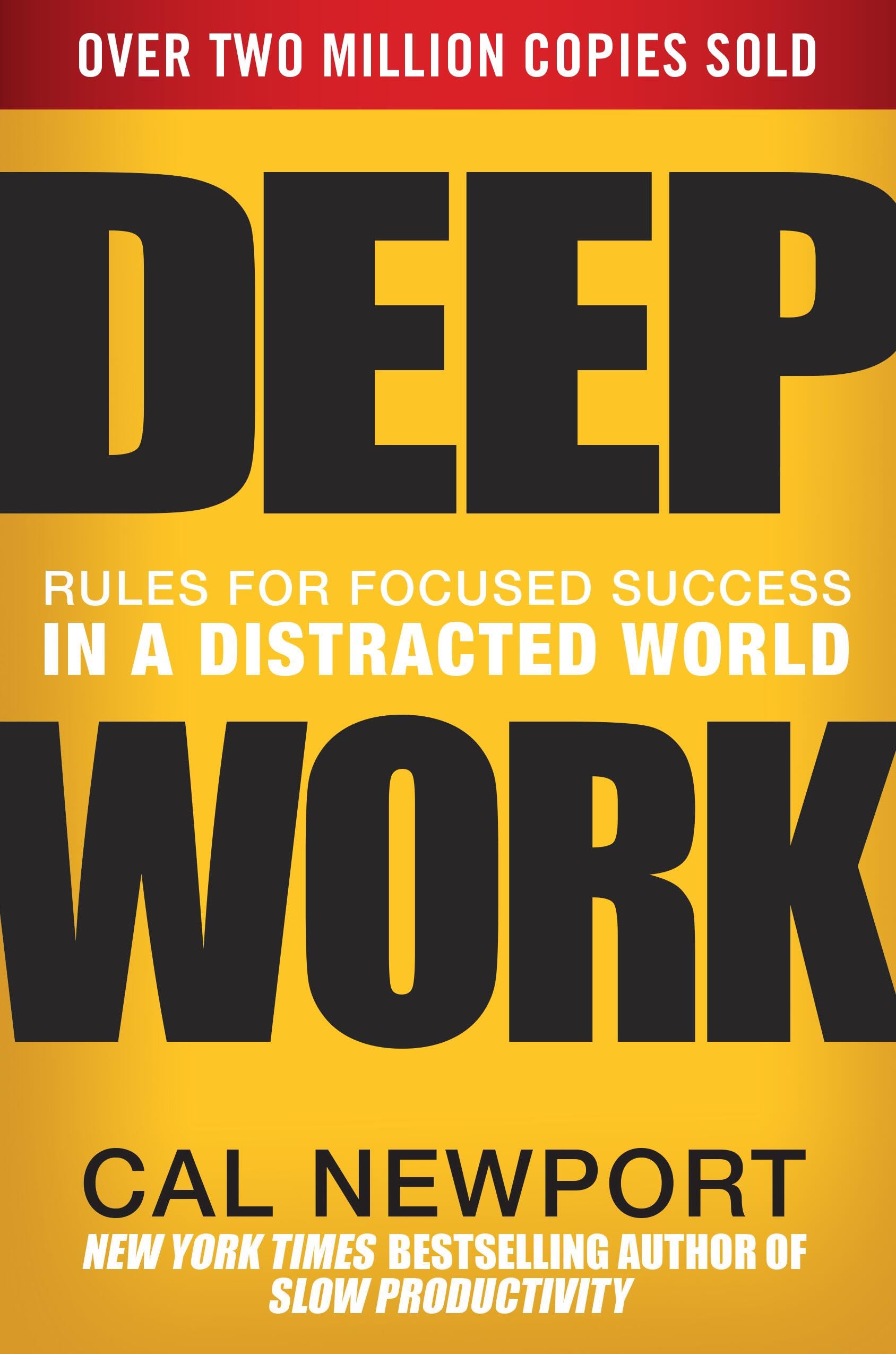 Deep Work: Rules for Focused Success in a Distracted World cover