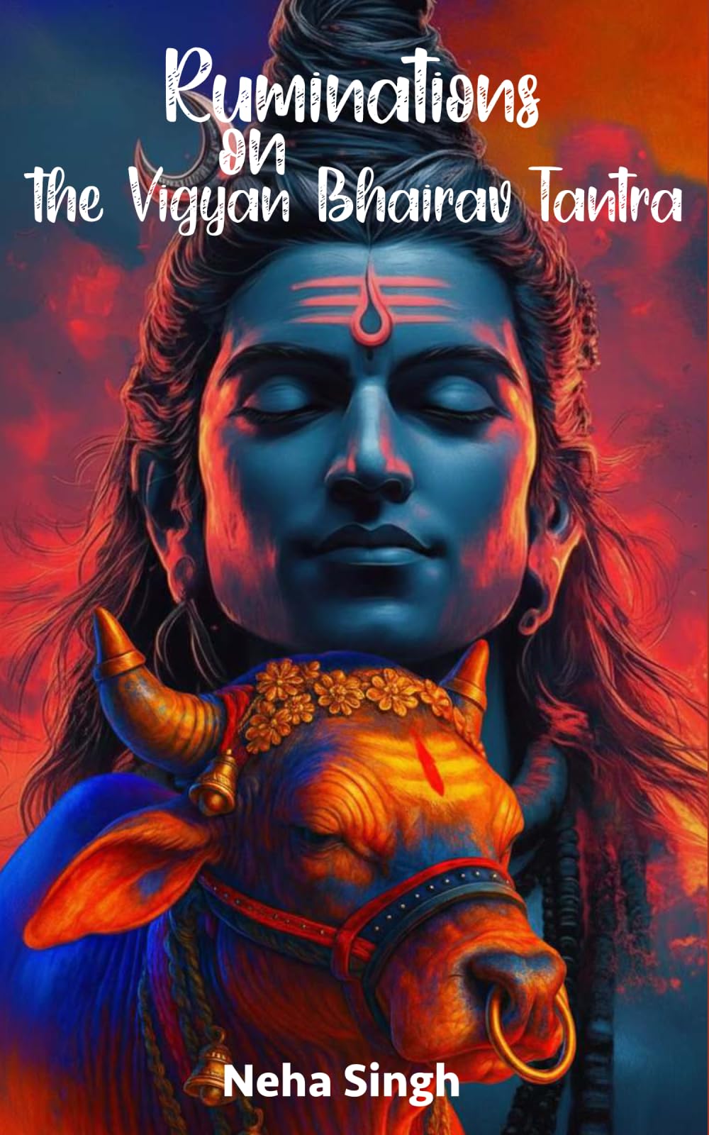 Ruminations on the Vigyan Bhairav Tantra