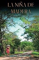 Vista 1 de La Niña de Madera (Spanish Edition)