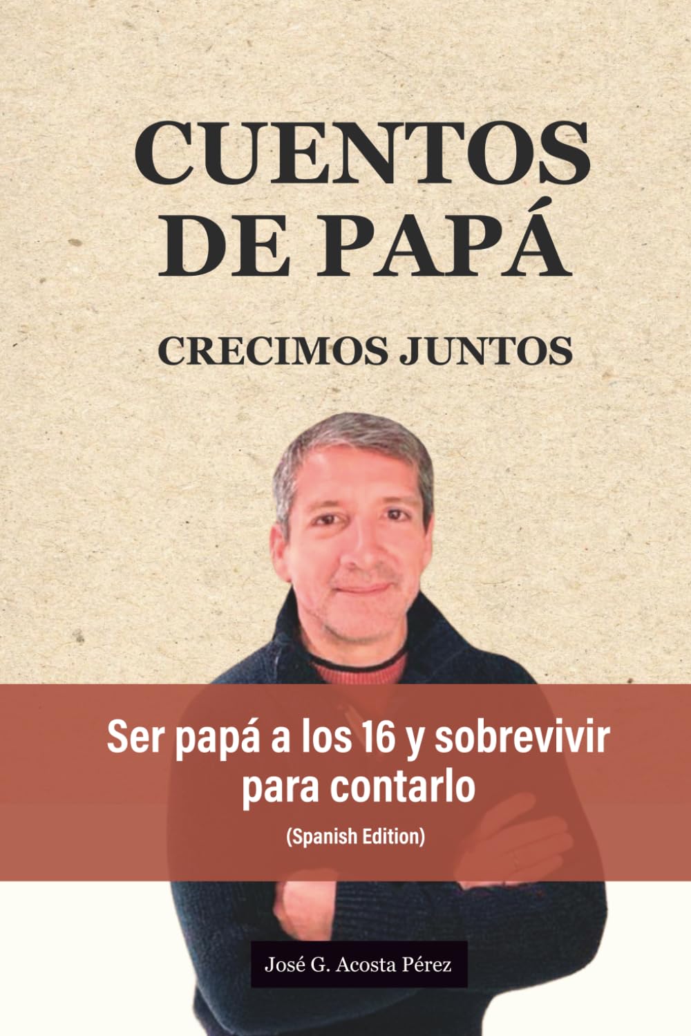 Cuentos de Papá: Como construir a otros mientras todavía te construyes a ti mismo