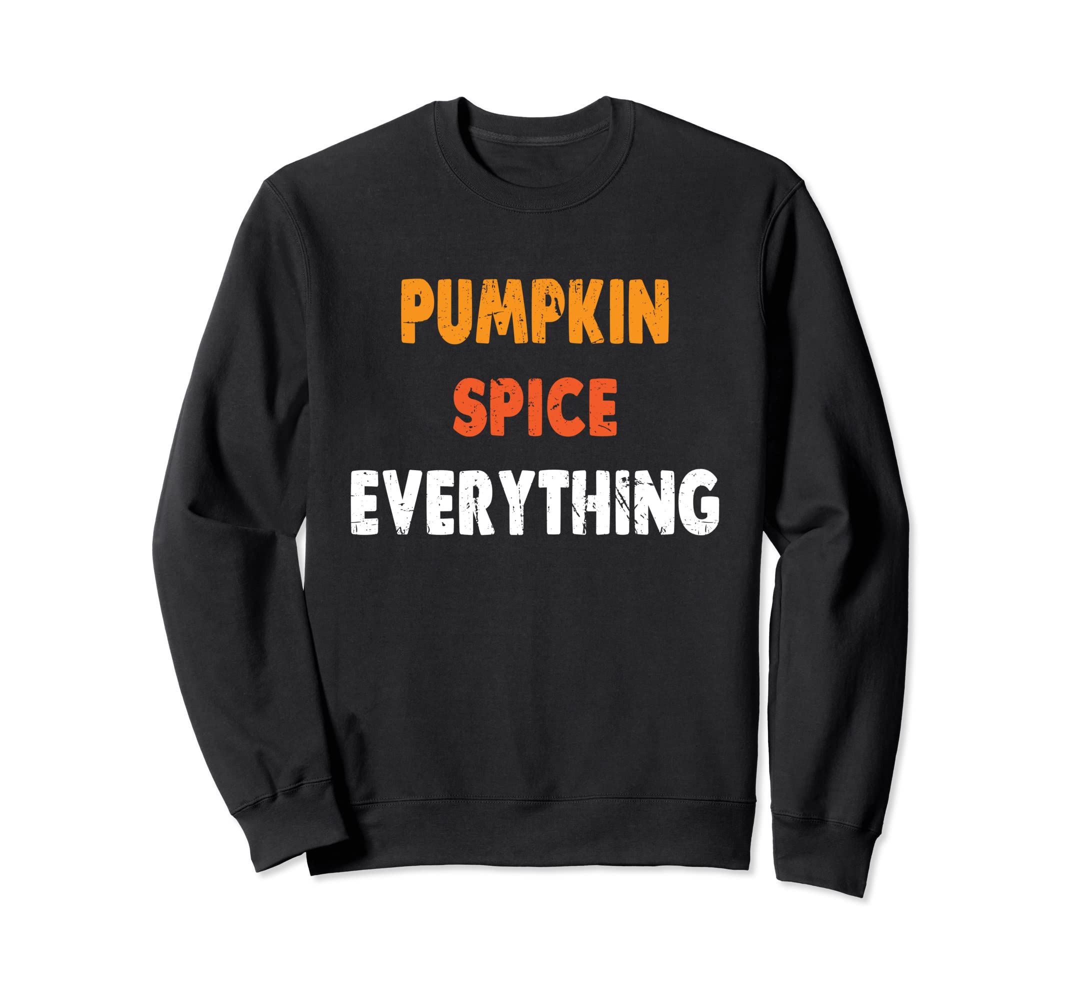 Pumpkin Spice Everything Holiday Pumpkin Spice Enthusiast Sweatshirt