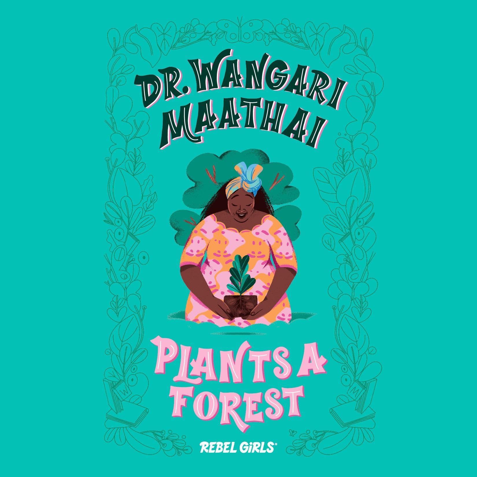 Cover art for Dr. Wangari Maathai Plants a Forest
