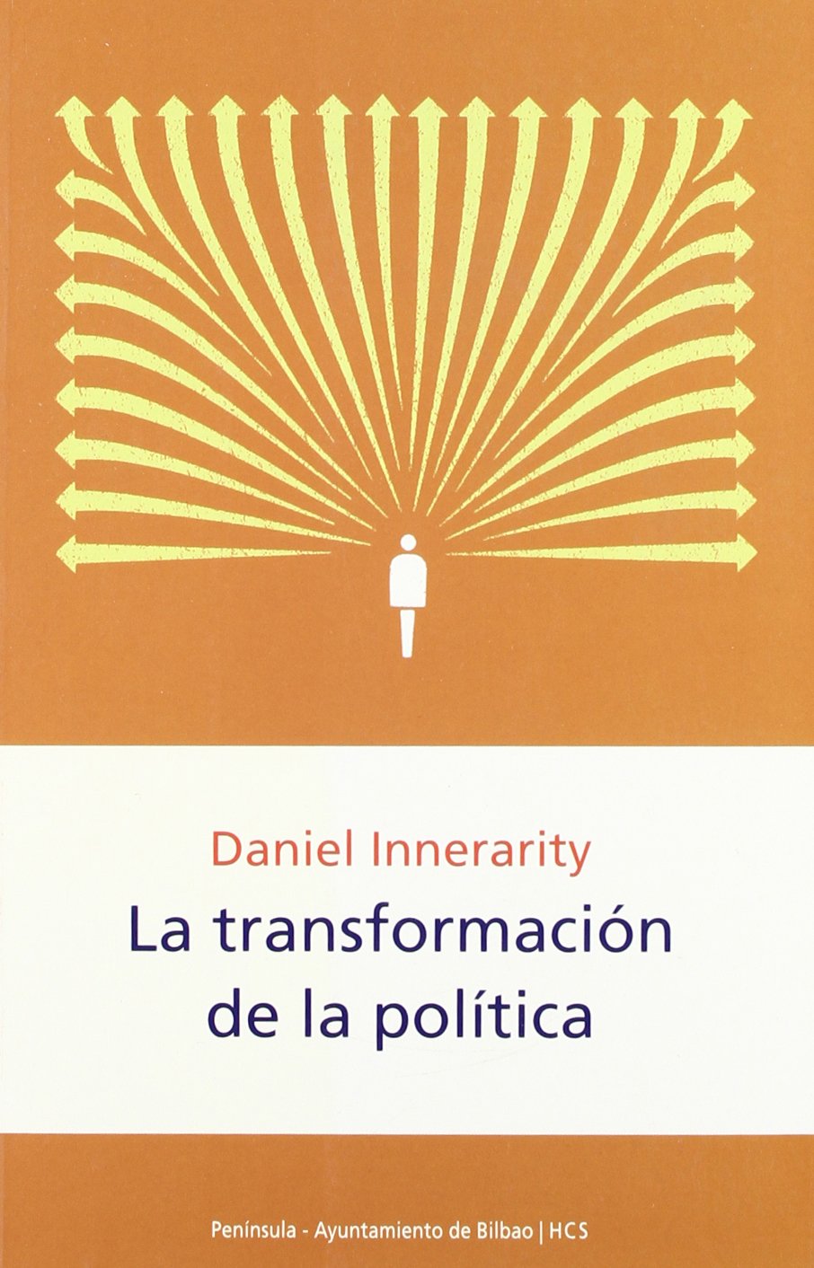 La transformación de la política (HISTORIA, CIENCIA Y SOCIEDAD)