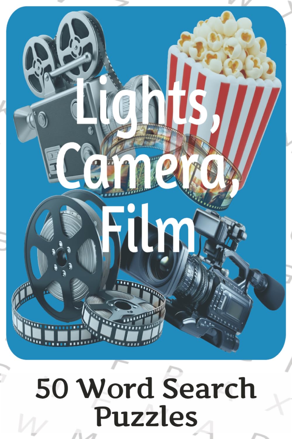 Light, Camera, Film: Film and TV Show Word Search: Word Search With Easy to Read Print about Films and TV Shows. | 6x9 inches, 100 pages | 50 puzzles ... holidays and freetime (Curious Word Search)