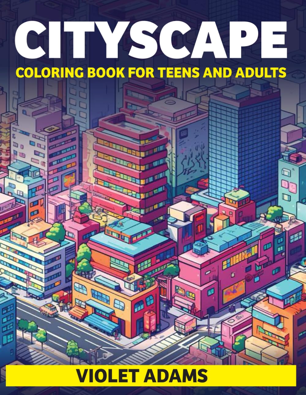 Cityscape Coloring Book for Teens and Adults: Large-Print Urban Scenes Coloring Pages for Relaxation and Entertainment