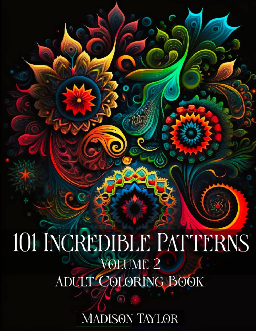 101 Incredible Patterns Volume 2 | An Easy Mindfulness Coloring Book for Adults for Relaxation and Stress Relief | Easy Adult Coloring Book