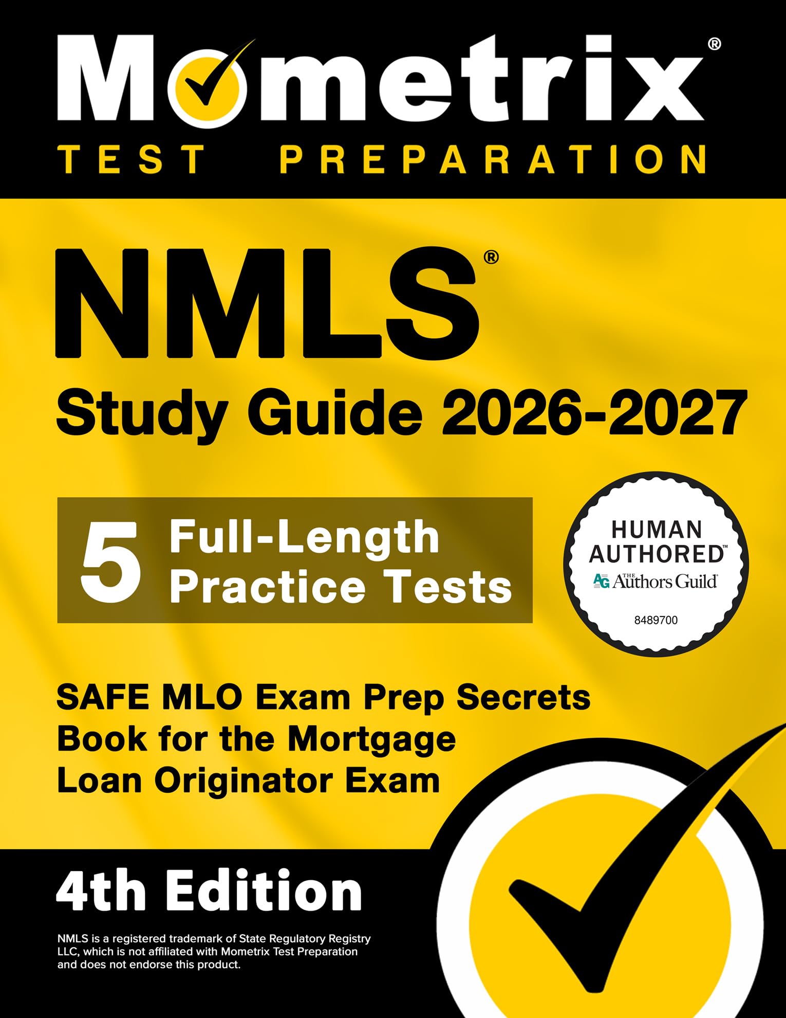 NMLS Study Guide 2026-2027 - 5 Full-Length Practice Tests, SAFE MLO Exam Prep Secrets Book for the Mortgage Loan Originator Exam: [4th Edition]