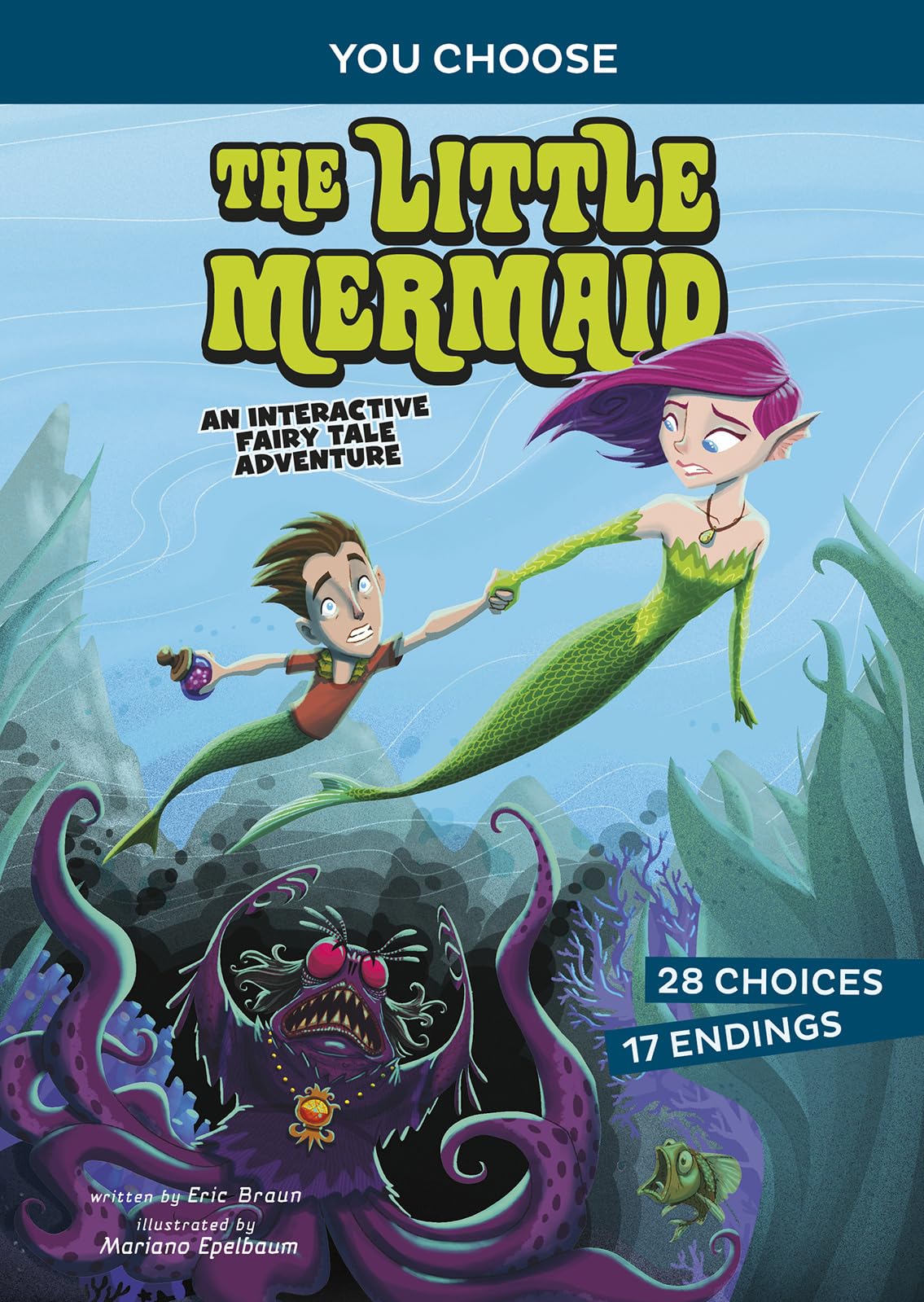 The Little Mermaid: An Interactive Fairy Tale Adventure (You Choose: Fractured Fairy Tales)