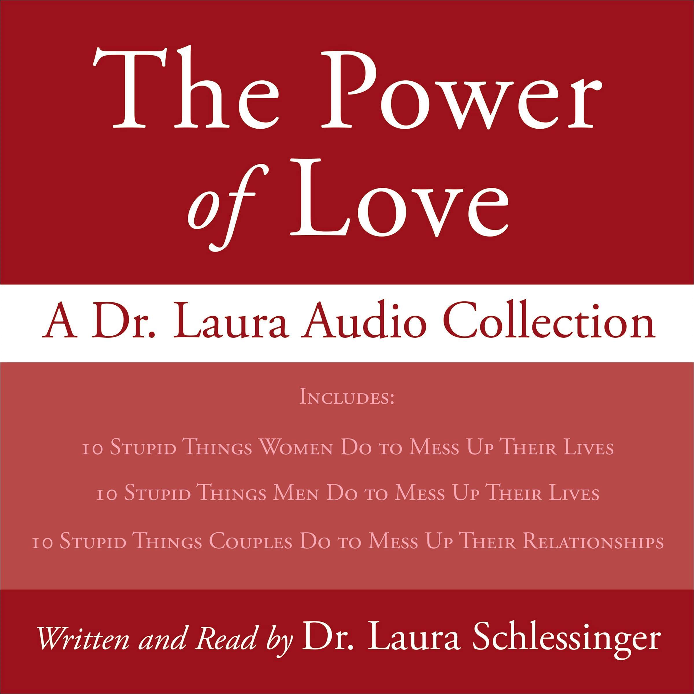 Cover art for Power of Love, The: A Dr. Laura Audio Collection