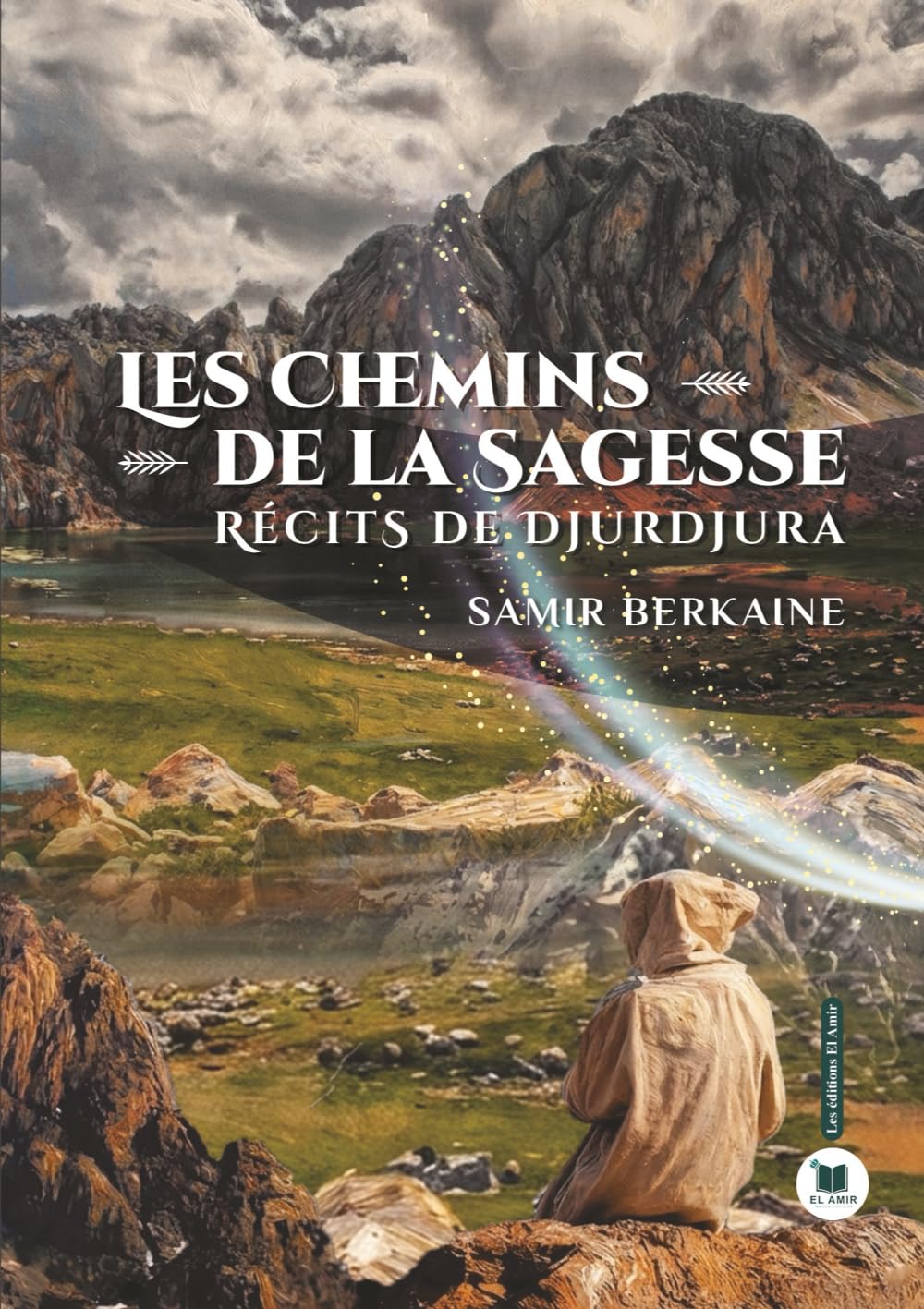 Les Chemins de la Sagesse: Récits de Djurdjura